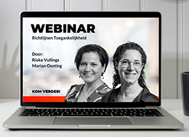 afbeelding van laptop met op het scherm tekst Webinar Richtlijnen Toegankelijkheid en de twee presentatoren Marian Oosting en Rieke Vullings met hun portretten. Afsluitende tekst Kom verder!